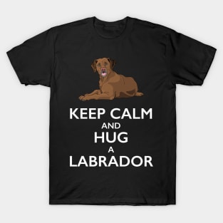 Keep Calm and Hug a Labrador T-Shirt